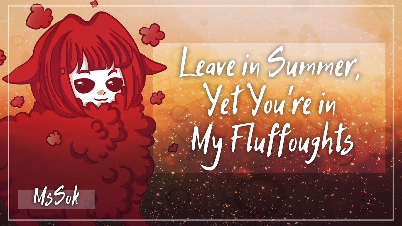 Leave In Summer, Yet You're In My Fluffoughts (RUS)
